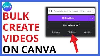 How to Bulk Create Videos on Canva QUICK GUIDE