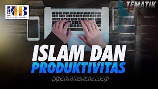 Kajian Tematik - Islam dan Produktivitas 2021