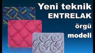 Yeni teknik ENTRELAK  - örgü modeli