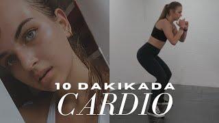 10 Dakikada Cardio - Evde Spor  Kalori Yakan & Terleten