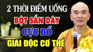 Cách Uống Bột Sắn Dây Chữa Bệnh Giải Độc Cơ Thể Giảm Strees Ngủ Cực Ngon - TT. Thích Tuệ Hải