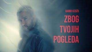 Damir Kedžo - Zbog tvojih pogleda Official video