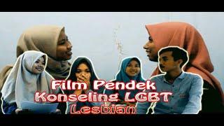 Film Pendek Konseling LGBT Lesbian