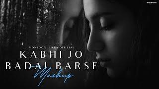 Kabhi Jo Badal Barse Mashup - Monsoon Chillout 2024 - BICKY OFFICIAL