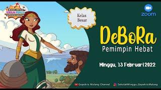 Ibadah Sekolah Minggu GEPEKRIS Malang DEBORA PEMIMPIN HEBAT Minggu 13 Februari 2022 Kelas Besar