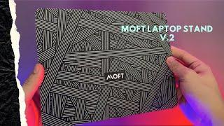 Moft Laptop stand V.2  Unboxing + Review