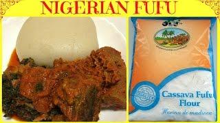 How to Make Fufu  3 Ways to Prepare Fufu  Nigerian Fufu