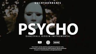 FREE Dancehall Riddim Instrumental  PSYCHO  2024