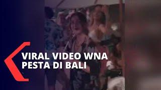 Viral Video WNA Sedang Berpesta di Bali Gubernur Bali  Coba Dicek Itu Video Lama