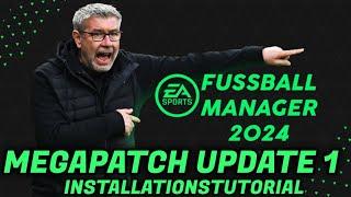 Fussball Manager 24 - Megapatch UPDATE 1  FM24 Installationstutorial