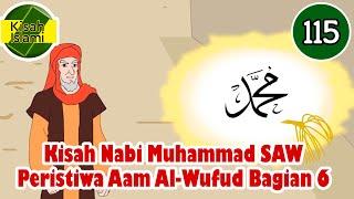 Nabi Muhammad SAW part 115 – Peristiwa Aam Al Wufud bagian 6 - Kisah Islami