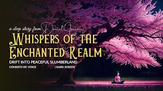 Whispers of the Enchanted Realm - Guided Bedtime Story for Deep Sleep