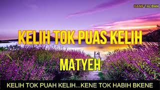 MAT YEH - KELIH TOK PUAS KELIH LIRIK