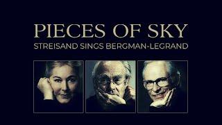 Pieces of Sky  Streisand Sings Bergman-Legrand