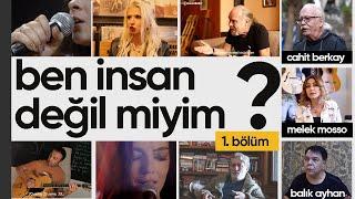 ben insan değil miyim? 1. bölüm - Türkiyede Müzisyen Olmak