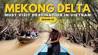 Mekong Delta tour from Ho Chi Minh 2022  First time in Vietnam? Watch this  Ep. 02