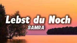 SAMRA - Lebst du Noch Lyrics