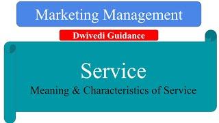Service  service meaning in hindi Definition Characteristics of service  Marketing Management