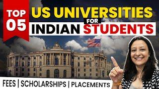 Top 5 Universities for Indian Students in the U.S.  Most Preferred Universities 2024  Study in USA