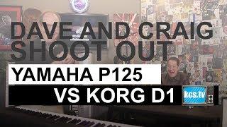 Yamaha P125 vs Korg D1 2018