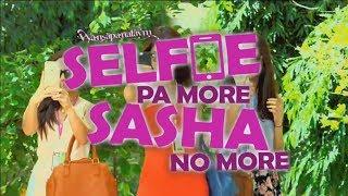 Wansapanataym Selfie Pa More Sasha No More  April 14 2019