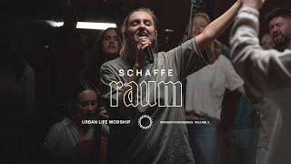 Schaffe Raum - Make Room - Urban Life Worship