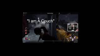 I am a couch dead by daylight