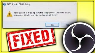 Your System is Missing Runtime Components that OBS Studio Requires  Runtime Error Fixed OBS 2021