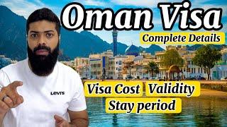 Oman ka visa kitnay ka hai or kesay milta hai?  Oman All Visas Complete Details