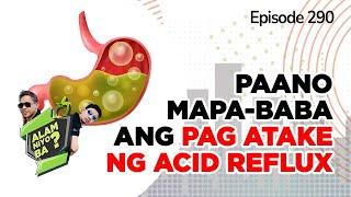 Alam Niyo Ba? Episode 290⎢‘Reduce Acid Reflux Attack at Night