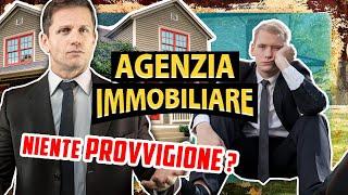 Quando l’AGENZIA IMMOBILIARE non ha diritto alla PROVVIGIONE?  Avv. Angelo Greco