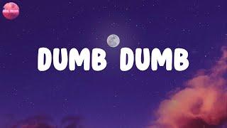 Lyrics  dumb dumb - Mazie