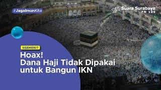 Hoax Dana Haji Tidak Dipakai untuk Bangun IKN