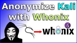 How to use Kali Linux anonymously with Whonix Easy step by step guide