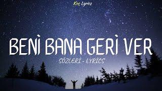 Shamil - Beni Bana Geri Ver  Sözleri - Lyrics 