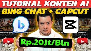 Rp20JutaBln  - Cara Bikin Konten AI VIRAL dengan Bing Chat + CapCut - Cara Cari Uang Online