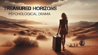 Treasured horizons Full Movie HD  Psychological Drama  Best Free Hollywood Movies to watch