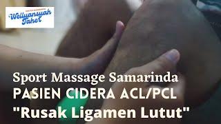 Sport Massage Pasien Cidera ACL Hampir Setahun