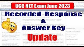 Recorded Response and Answer Key Update  UGC NET Exam June 2023 Recorded Response kb aayenge?