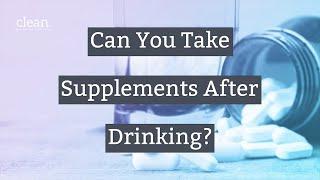 Alcohol Mixed with Melatonin & Other Supplements