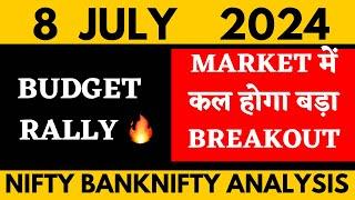 NIFTY PREDICTION FOR TOMORROW & BANKNIFTY ANALYSIS FOR 8 JULY 2024  MARKET ANALYSIS FOR TOMORROW