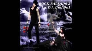 Rock Ballads Mix 2 - Dj.Anth0n1