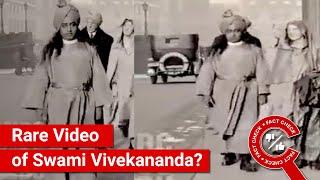 FACT CHECK Viral Video Shows Rare Footage of Swami Vivekananda?