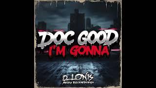 OLONIS MEDIA RECORDINGS - Im Gonna Doc Good #olonismediarecordings