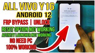 All Vivo Y16 Android 12 FRP Bypass  Reset Option Not Working Activity Launcher Setup Without PC