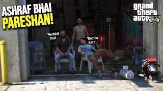 ASHRAF BHAI IN TENSION  GTA 5