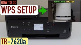 Canon Pixma TR7620a WPS Setup Connect To Router WPS Push button method.