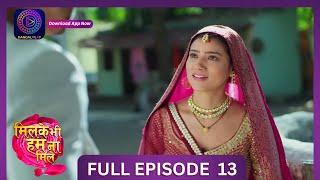 Milke Bhi Hum Na Mile  Full Episode 13  New Show  #DangalTV #dangalplay