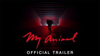 My Animal 2023  Official Trailer