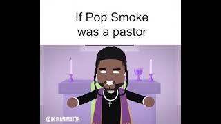 If Pop Smoke Was A Pastor